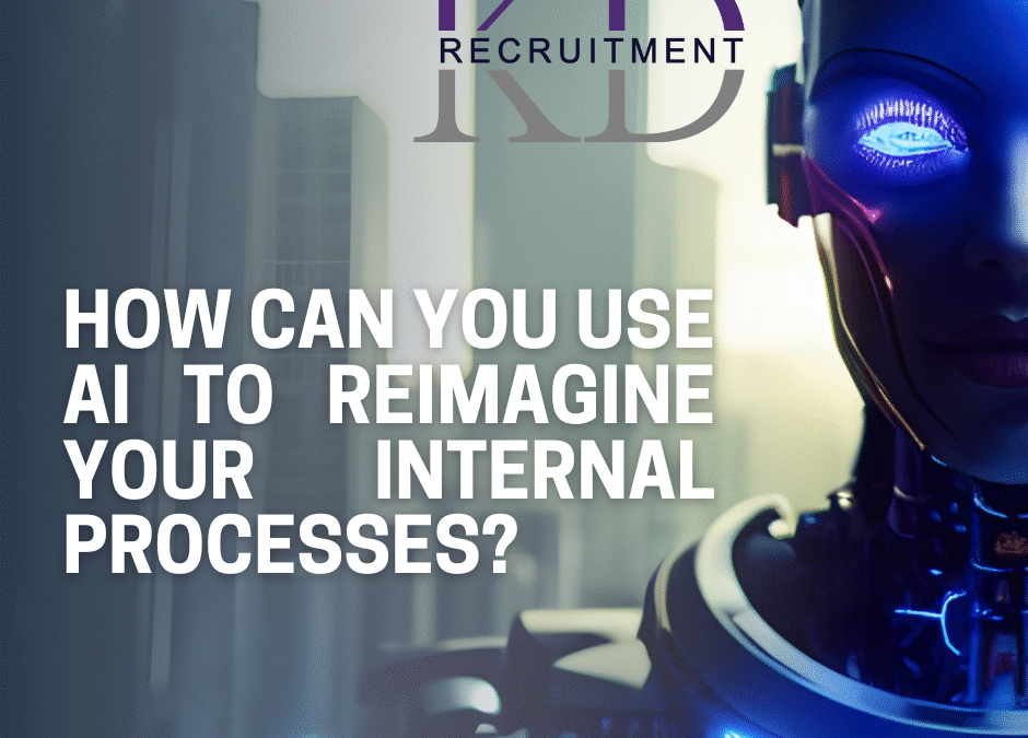 How can you use AI to reimagine your internal processes?