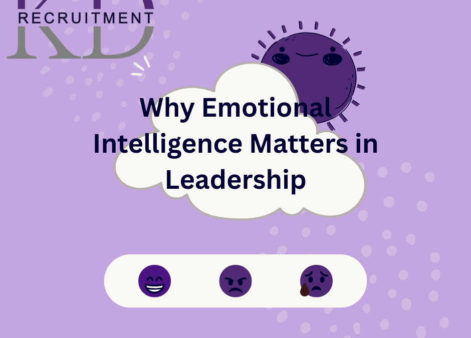 Why Emotional Intelligence Matters in Leadership